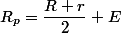 R_p = \dfrac{R+r}{2} + E